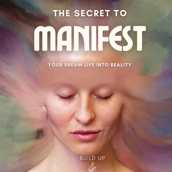 The Secret to MANIFEST your Dream Life into Reality - Digital